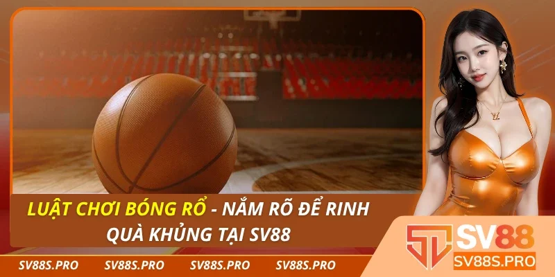 Luật Chơi Bóng Rổ